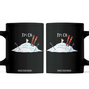 Funny Skiing Snowboarding Coffee Mug I Am Okay Ski Crash Winter Sport TS11 Black Print Your Wear