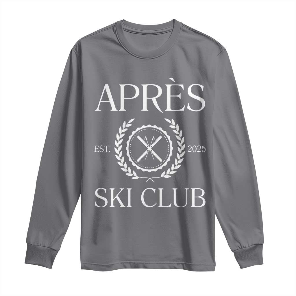 Apres Ski Club 2025 Long Sleeve Shirt Winter Vacation Drinking Party TS11 Charcoal Print Your Wear