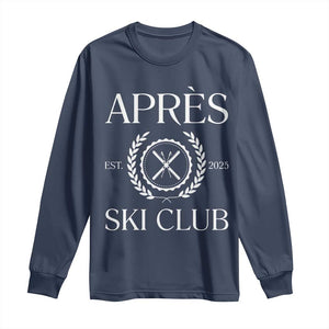 Apres Ski Club 2025 Long Sleeve Shirt Winter Vacation Drinking Party TS11 Navy Print Your Wear