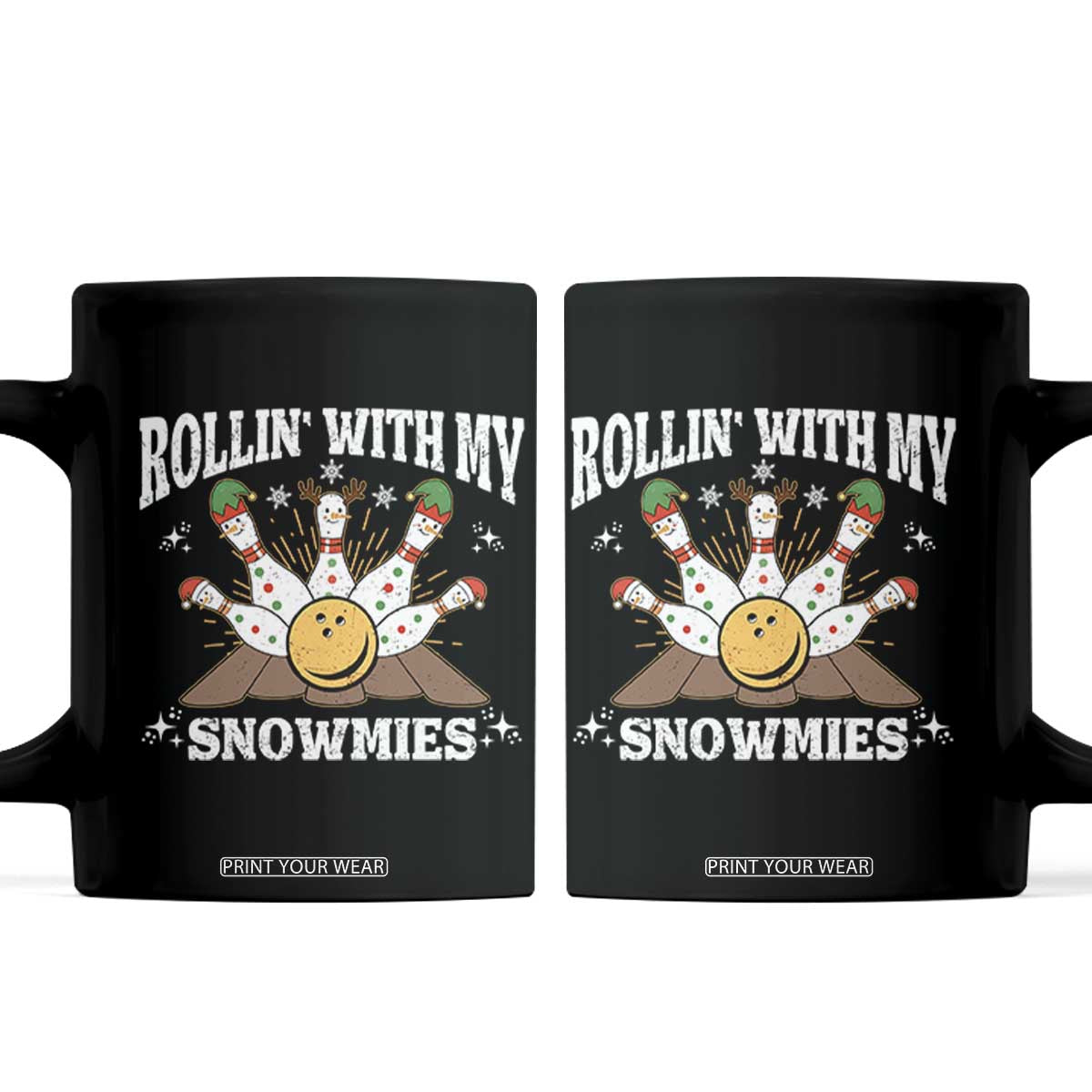 Funny Christmas Bowling Coffee Mug Rollin With My Snowmies Bowling Pins TS11 Black Print Your Wear