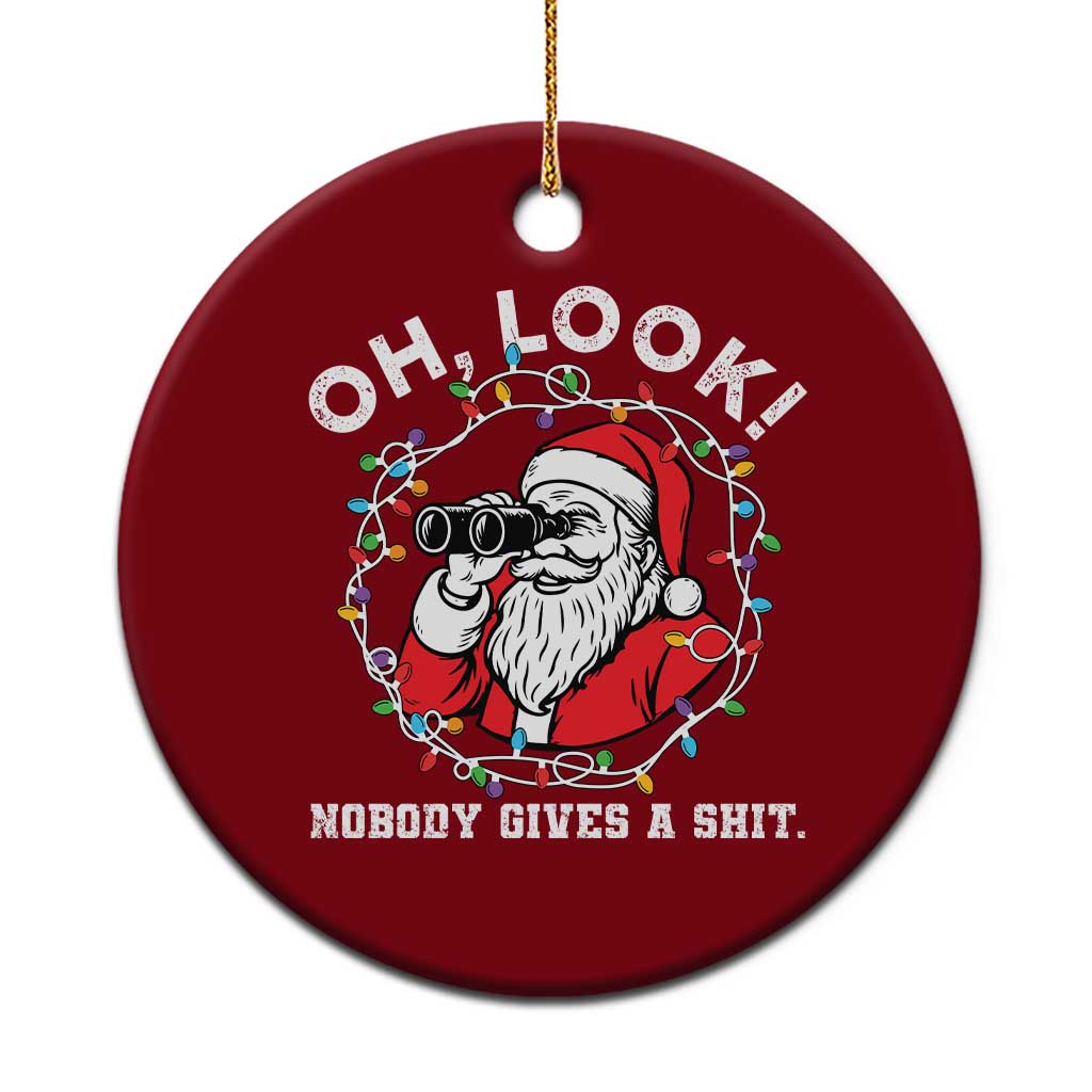 Funny Christmas Santa Oh Look Nobody Gives A Shit Ceramic Ornament TS11 1pc Red Print Your Wear