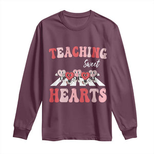 Funny Valentine's Day Teacher Long Sleeve Shirt Teaching Sweet Hearts Cute Student Hearts TS11 Maroon Print Your Wear