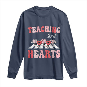 Funny Valentine's Day Teacher Long Sleeve Shirt Teaching Sweet Hearts Cute Student Hearts TS11 Navy Print Your Wear