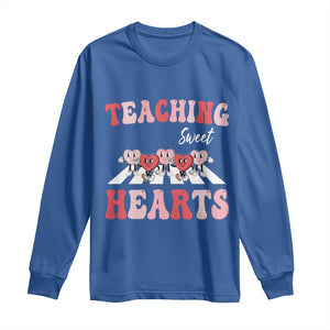 Funny Valentine's Day Teacher Long Sleeve Shirt Teaching Sweet Hearts Cute Student Hearts TS11 Royal Blue Print Your Wear