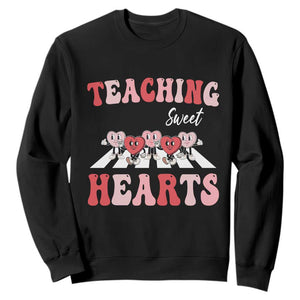 Funny Valentine's Day Teacher Sweatshirt Teaching Sweet Hearts Cute Student Hearts TS11 Black Print Your Wear