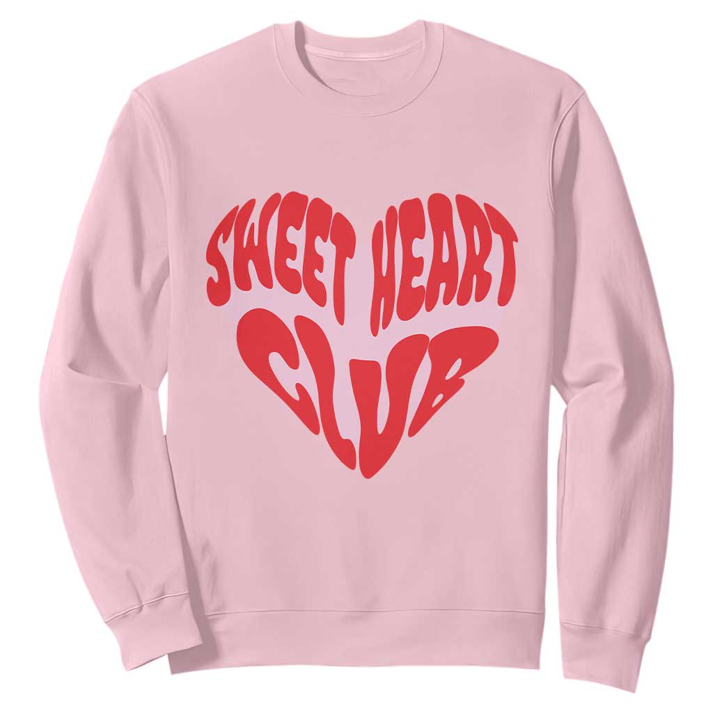 Funny Valentine's Day Sweet Heart Club Sweatshirt TS11 Light Pink Print Your Wear