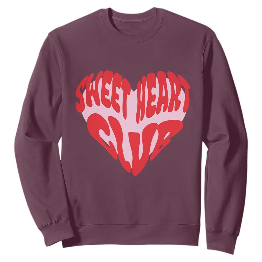 Funny Valentine's Day Sweet Heart Club Sweatshirt TS11 Maroon Print Your Wear
