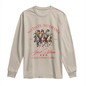 Funny Galentine's Day Long Sleeve Shirt No Date No Drama Just Wine Galentine Gang TS11 Sand Print Your Wear