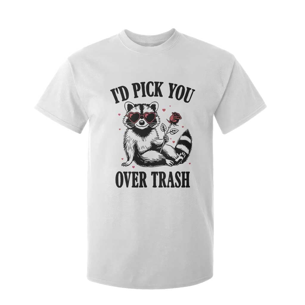 Funny Valentine's Day Racoon T Shirt For Kid I'd Pick You Over Trash Rose TS11 White Print Your Wear