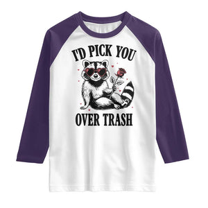 Funny Valentine's Day Racoon Raglan Shirt I'd Pick You Over Trash Rose TS11 White Purple Print Your Wear