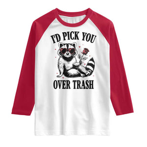 Funny Valentine's Day Racoon Raglan Shirt I'd Pick You Over Trash Rose TS11 White Red Print Your Wear