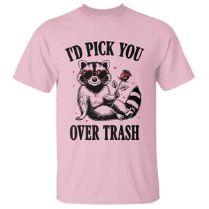 Funny Valentine's Day Racoon T Shirt I'd Pick You Over Trash Rose TS11 Light Pink Print Your Wear