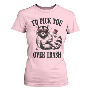 Funny Valentine's Day Racoon T Shirt For Women I'd Pick You Over Trash Rose TS11 Light Pink Print Your Wear