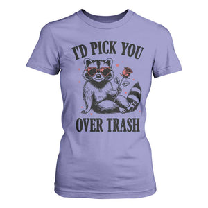 Funny Valentine's Day Racoon T Shirt For Women I'd Pick You Over Trash Rose TS11 Violet Print Your Wear