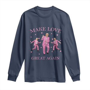 Funny Trump Valentine's Day Long Sleeve Shirt Make Love Great Again Pink Trump Dance TS11 Navy Print Your Wear