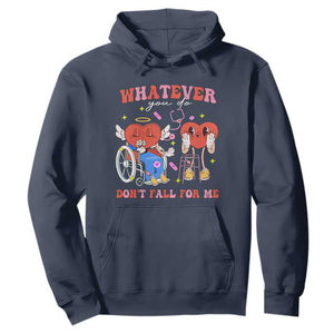 Funny Fall Physical Therapy Valentine's Day Hoodie Whatever You Do Don't Fall For Me Nurse TS11 Navy Print Your Wear