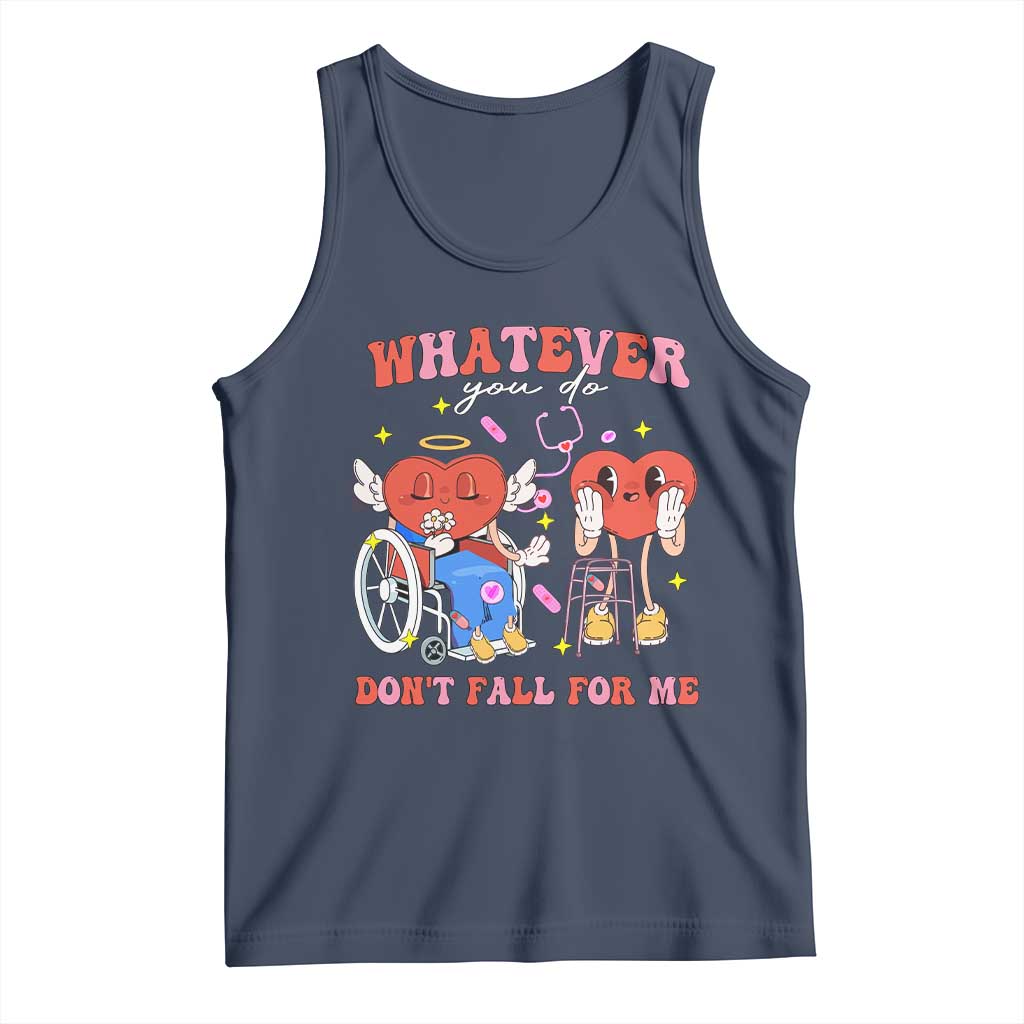 Funny Fall Physical Therapy Valentine's Day Tank Top Whatever You Do Don't Fall For Me Nurse TS11 Navy Print Your Wear
