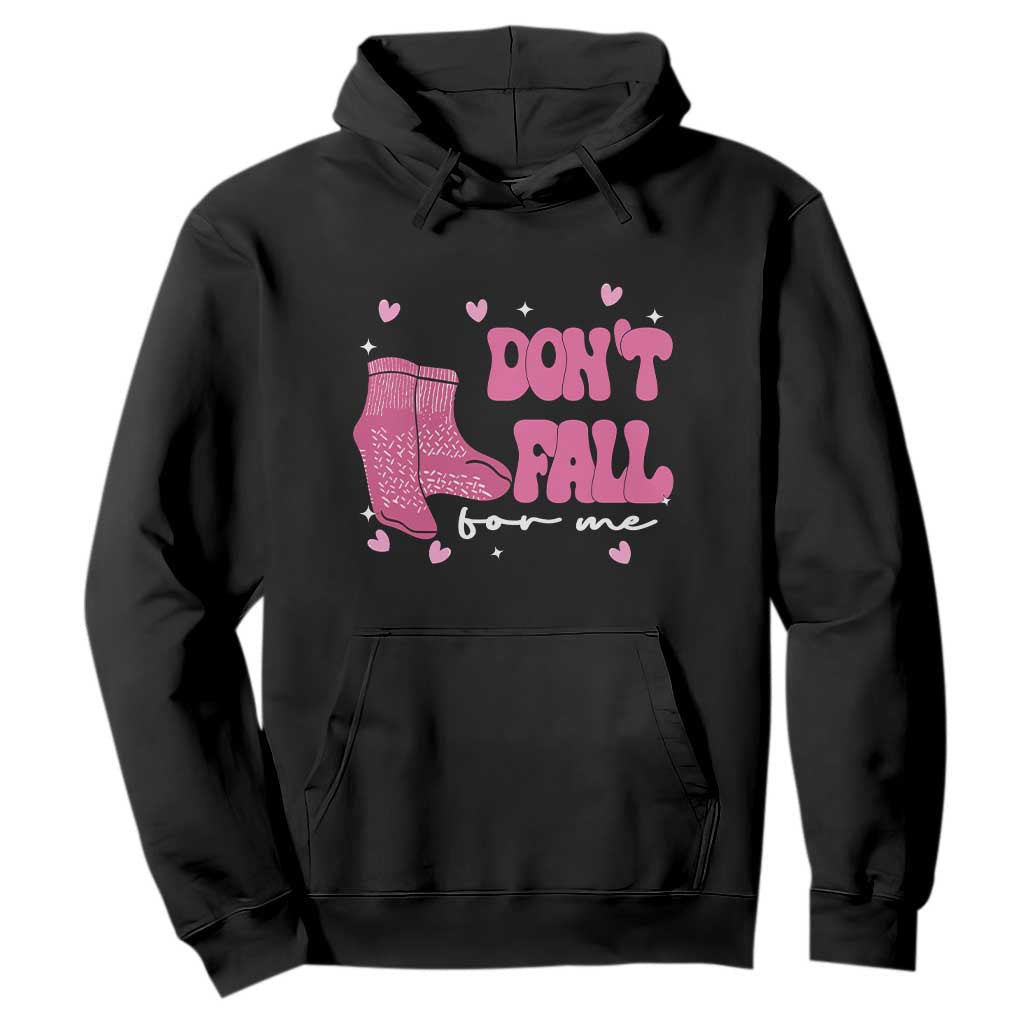 Funny Fall Physical Therapy Valentine's Day Hoodie Don't Fall For Me Fall Prevention Nurse TS11 Black Print Your Wear