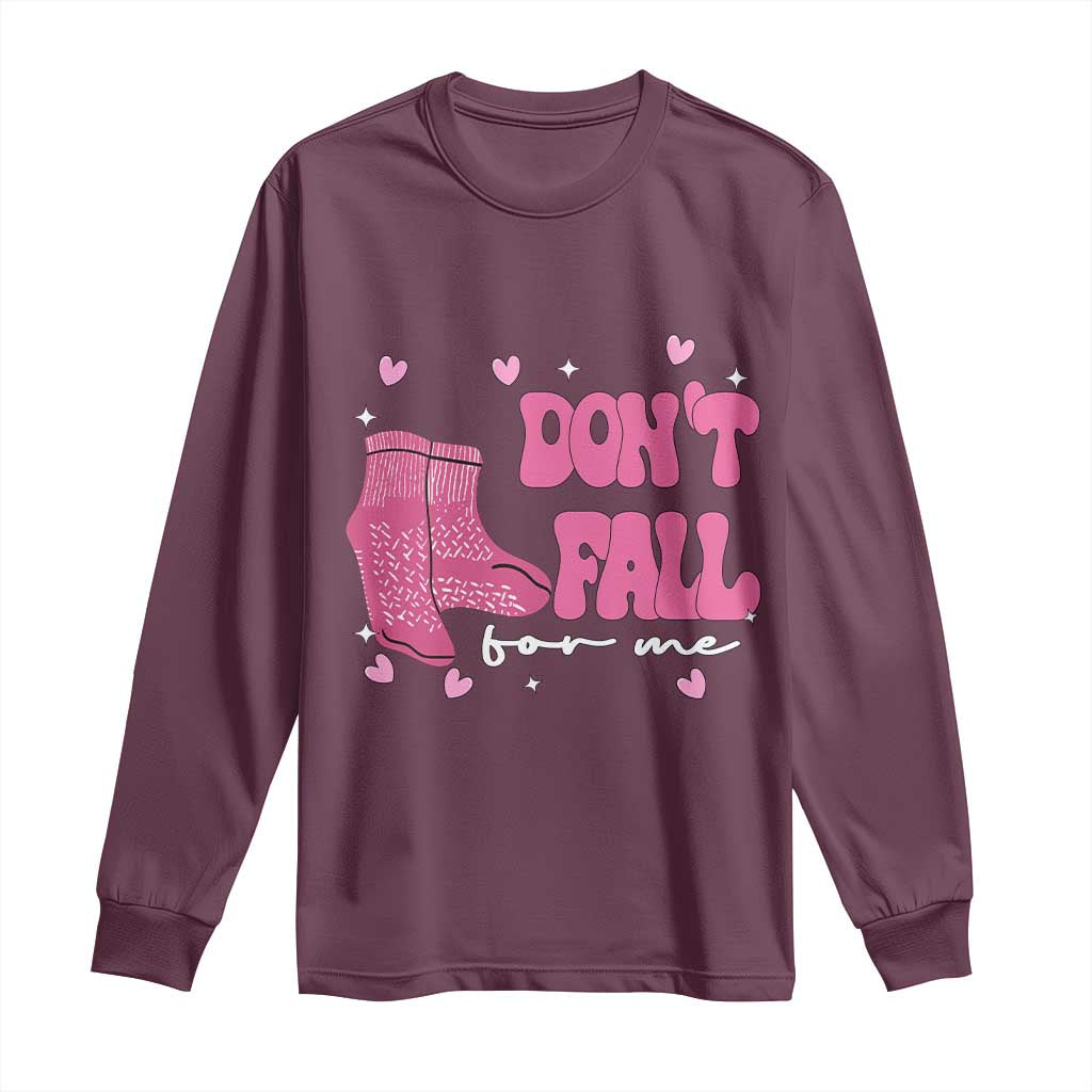 Funny Fall Physical Therapy Valentine's Day Long Sleeve Shirt Don't Fall For Me Fall Prevention Nurse TS11 Maroon Print Your Wear