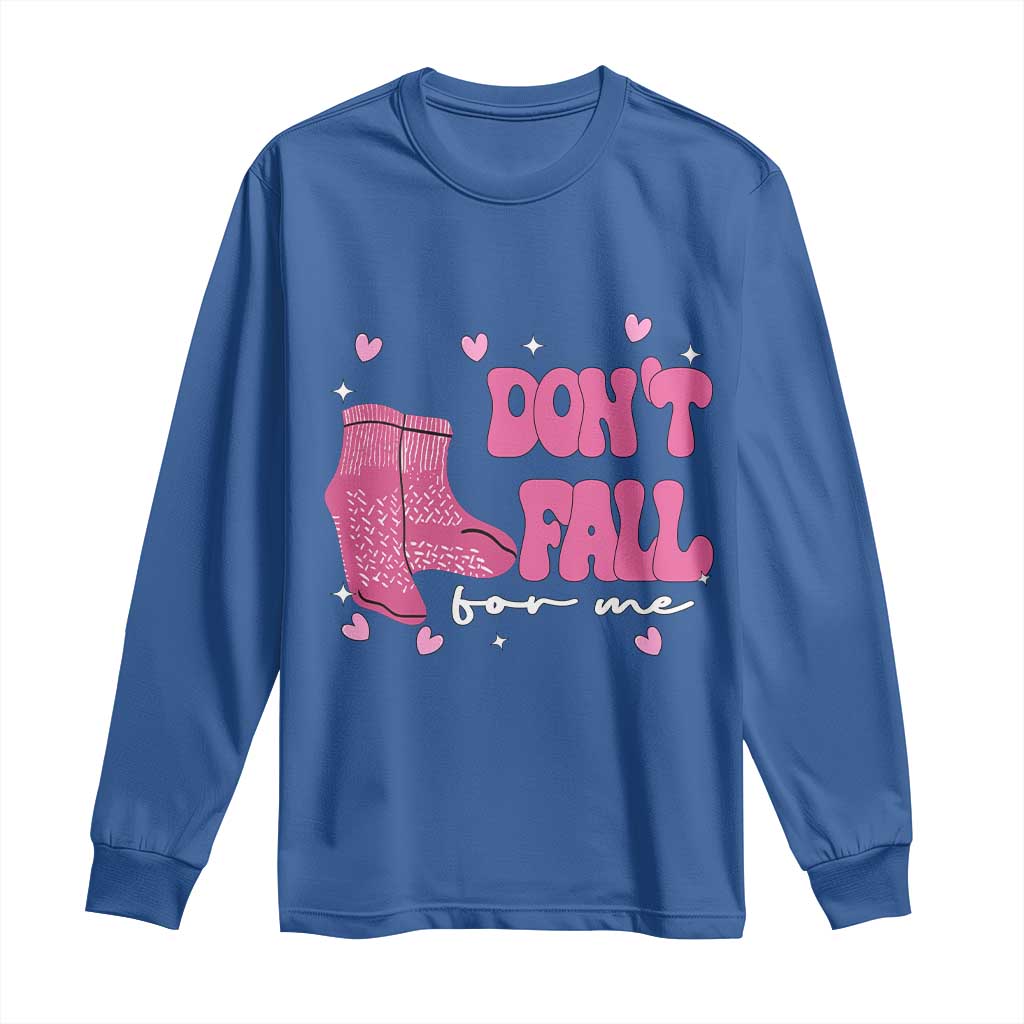 Funny Fall Physical Therapy Valentine's Day Long Sleeve Shirt Don't Fall For Me Fall Prevention Nurse TS11 Royal Blue Print Your Wear