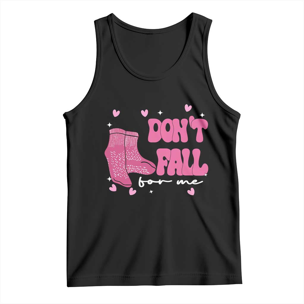 Funny Fall Physical Therapy Valentine's Day Tank Top Don't Fall For Me Fall Prevention Nurse TS11 Black Print Your Wear