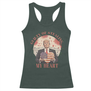 Funny Trump Valentine's Day Racerback Tank Top Guilty Of Stealing My Heart American USA Heart TS11 Dark Forest Green Print Your Wear