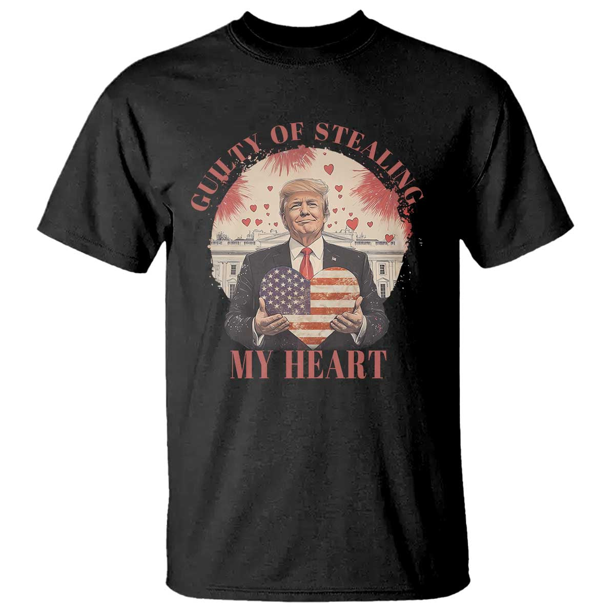 Funny Trump Valentine's Day T Shirt Guilty Of Stealing My Heart American USA Heart TS11 Black Print Your Wear