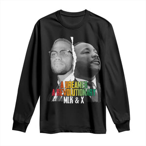 Martin Luther King Malcolm X Long Sleeve Shirt A Dreamer A Revolutionary Black Leaders TS11 Black Print Your Wear