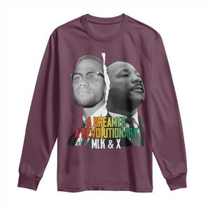 Martin Luther King Malcolm X Long Sleeve Shirt A Dreamer A Revolutionary Black Leaders TS11 Maroon Print Your Wear