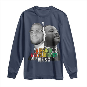 Martin Luther King Malcolm X Long Sleeve Shirt A Dreamer A Revolutionary Black Leaders TS11 Navy Print Your Wear