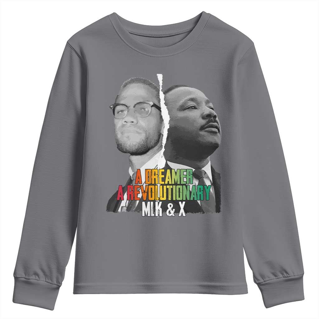 Martin Luther King Malcolm X Youth Sweatshirt A Dreamer A Revolutionary Black Leaders TS11 Charcoal Print Your Wear