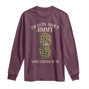 Jimmy Carter Supporter Long Sleeve Shirt I'm Nuts About Jimmy Vote Carter In '76 Peanut TS11 Maroon Print Your Wear