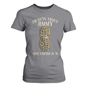 Jimmy Carter Supporter T Shirt For Women I'm Nuts About Jimmy Vote Carter In '76 Peanut TS11 Charcoal Print Your Wear