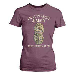 Jimmy Carter Supporter T Shirt For Women I'm Nuts About Jimmy Vote Carter In '76 Peanut TS11 Maroon Print Your Wear