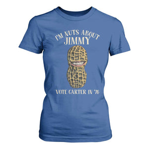 Jimmy Carter Supporter T Shirt For Women I'm Nuts About Jimmy Vote Carter In '76 Peanut TS11 Royal Blue Print Your Wear