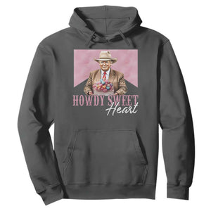 Funny Trump Cowboy Valentine's Day Hoodie Howdy Sweetheart TS11 Dark Heather Print Your Wear