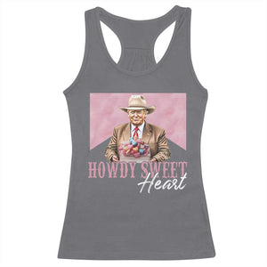 Funny Trump Cowboy Valentine's Day Racerback Tank Top Howdy Sweetheart TS11 Charcoal Print Your Wear