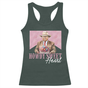 Funny Trump Cowboy Valentine's Day Racerback Tank Top Howdy Sweetheart TS11 Dark Forest Green Print Your Wear