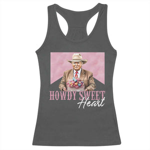 Funny Trump Cowboy Valentine's Day Racerback Tank Top Howdy Sweetheart TS11 Dark Heather Print Your Wear