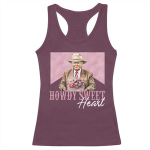 Funny Trump Cowboy Valentine's Day Racerback Tank Top Howdy Sweetheart TS11 Maroon Print Your Wear