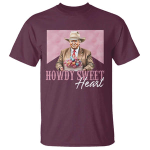 Funny Trump Cowboy Valentine's Day T Shirt Howdy Sweetheart TS11 Maroon Print Your Wear