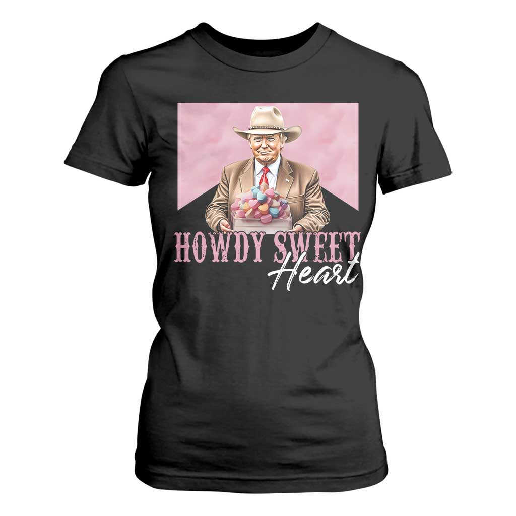 Funny Trump Cowboy Valentine's Day T Shirt For Women Howdy Sweetheart TS11 Black Print Your Wear