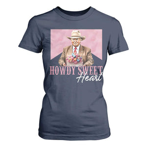 Funny Trump Cowboy Valentine's Day T Shirt For Women Howdy Sweetheart TS11 Navy Print Your Wear