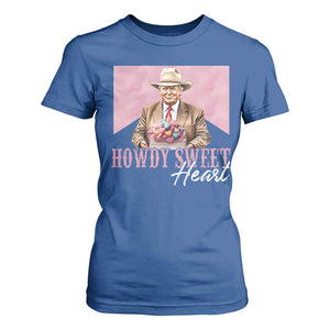 Funny Trump Cowboy Valentine's Day T Shirt For Women Howdy Sweetheart TS11 Royal Blue Print Your Wear