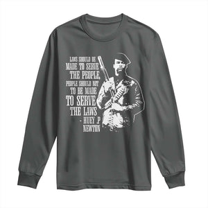 Huey P.Newton Quote Long Sleeve Shirt People Should Not To Be Made To Serve The Laws Black History Month TS11 Dark Heather Print Your Wear