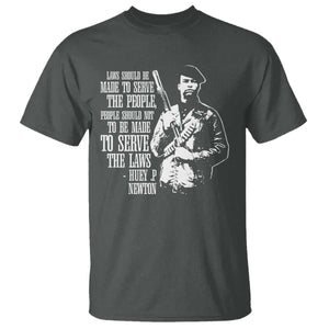 Huey P.Newton Quote T Shirt People Should Not To Be Made To Serve The Laws Black History Month TS11 Dark Heather Print Your Wear