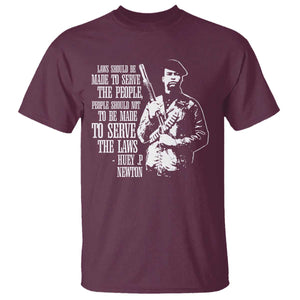 Huey P.Newton Quote T Shirt People Should Not To Be Made To Serve The Laws Black History Month TS11 Maroon Print Your Wear