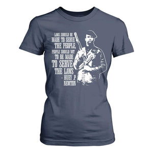 Huey P.Newton Quote T Shirt For Women People Should Not To Be Made To Serve The Laws Black History Month TS11 Navy Print Your Wear