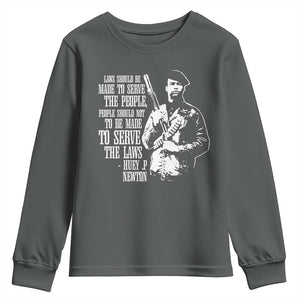 Huey P.Newton Quote Youth Sweatshirt People Should Not To Be Made To Serve The Laws Black History Month TS11 Dark Heather Print Your Wear