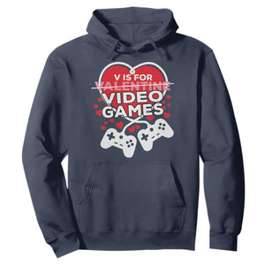 Funny Valentine's Day Gaming Hoodie V Is For Video Games Big Heart TS11 Navy Print Your Wear